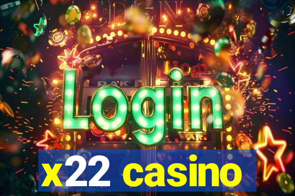 x22 casino